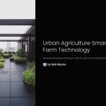 1 Urban Agriculture Smart Farm Technology